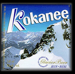 Kokanee, it's the beer out here